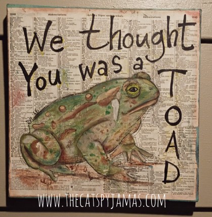 We Thought You Was a Toad
